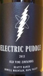2013 Electric Puddle Old Vine Zinfandel Beatty Ranch Howell Mountain Napa - click image for full description