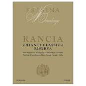 Felsina Chianti Classico Riserva Rancia ...